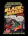 Black Magic Magazine: Classic Comics Library #288: Exciting Pre-Code Horror Comics - The First Nine Thrilling Issues - Include some Simon & Kirby Greats - 350 Pages - All Stories - No Ads