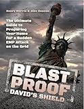 Blast Proof David's Shield - The Ultimate Guide to Preparing Your Home for a Sudden EMP Attack on the Grid