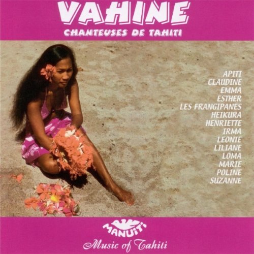 Vahine Chanteuses De Tahiti [Audio CD]