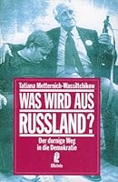 Was wird aus Russland?: Der dornige Weg in die Demokratie (Ullstein Sachbuch) 3548349994 Book Cover