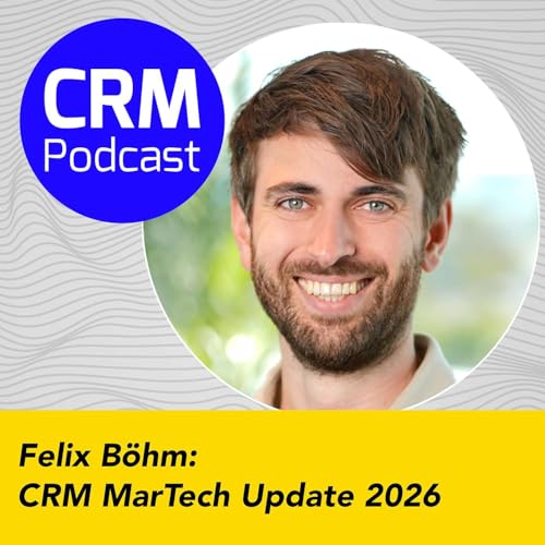 (#52) CRM MarTech Update 2026 mit Felix B&ouml;hm