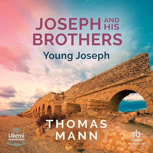 Joseph and His Brothers Book 2: Young Joseph by Thomas Mann episode artwork