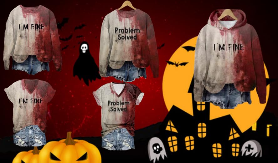 I'm Fine Bloody Shirt Women Funny Halloween Blood Horror Tshirt Clothes Gift Blood Splatter Top for Women3