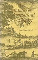 The Dynamics of Agricultural Change: The Historical Experience 0312223161 Book Cover