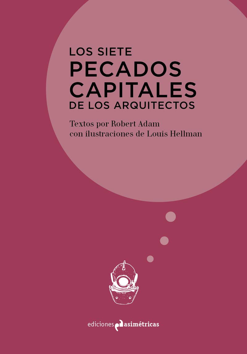 Les Sept Péchés Capitaux des Architectes livre essai d'architecture et de théorie