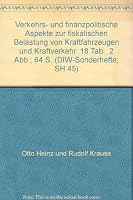 Verkehrs- Und Finanzpolitische Aspekte Zur Fiskalischen Belastung Von Kraftfahrzeugen Und Kraftverkehr 3428011058 Book Cover