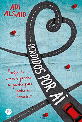 Perdidos por aí: Porque às vezes é preciso se perder para poder se encontrar