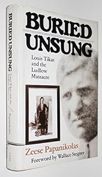 Hardcover Buried unsung: Louis Tikas and the Ludlow Massacre (The University of Utah publications in the American West) Book