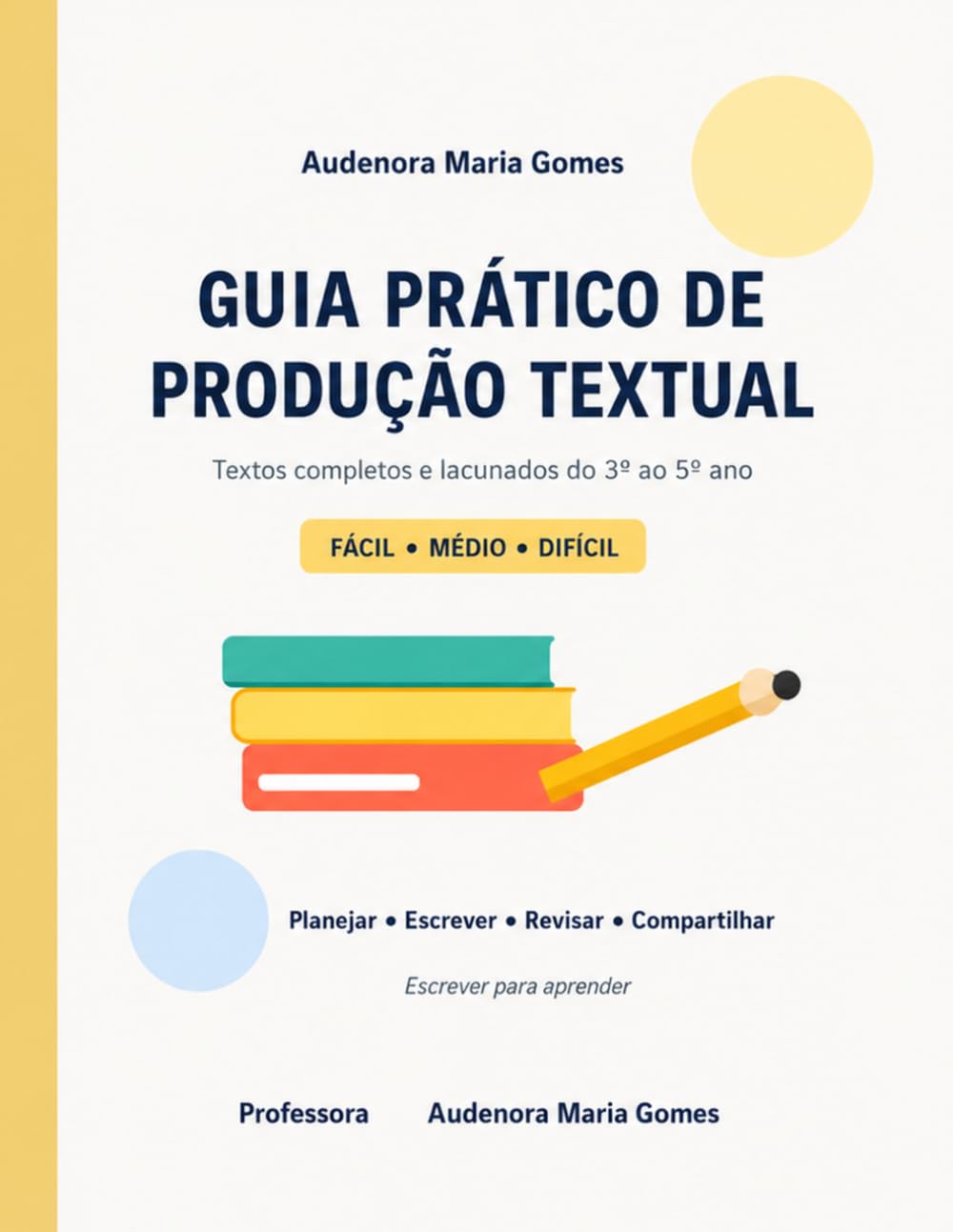 GUIA PRÁTICO DE PRODUÇÃO TEXTUAL: TEXTOS LACUNADOS