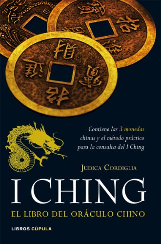 I ching. El libro del oráculo chino (Esoterismo) I ching. El libro del oráculo chino (Esoterismo)