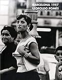 Leopoldo Pom&Atilde;&copy;s: 1957 Barcelona (Libros de Autor)