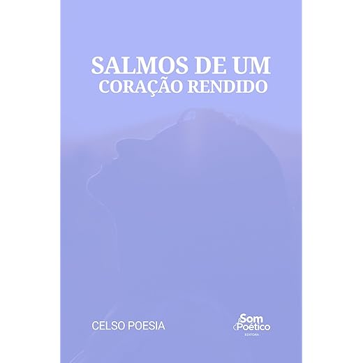 Salmos de um Coração Rendido