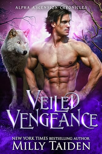 Veiled Vengeance (Alpha Ascension Chronicles Book 3)