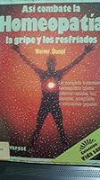 Asi Combate la Homeopatía la Gripe y los Resfriados 8424125428 Book Cover
