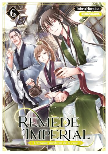 Remède Impérial - L'étrange médecin de la cour — Tome 6