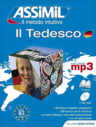 Il tedesco. Con CD Audio formato MP3: Deutschkurs in italienischer Sprache, Lehrbuch (Niveau A1-B2) + 1 mp3-CD