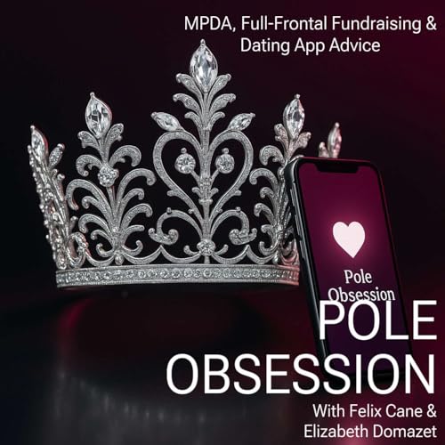 MPDA, Full-Frontal Fundraising & Dating App Advice