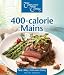400-calorie Mains (Healthy Cooking Series)