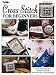 Cross Stitch For Beginners (Leisure Arts #2072)