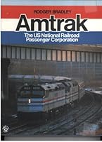 Amtrak: The Us National Railroad Passenger Corporation 0713717181 Book Cover
