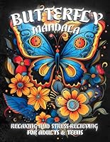 Butterfly Mandala coloring book: Uplifting and Stress-Relieving Designs for Adults & Teens B0F5MMN6L4 Book Cover