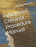 Advanced Criminal Procedure Manual