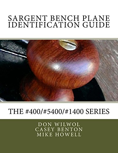 Sargent Bench Planes Identification Guide. The #400/#5400/#1400 Series (Don's Hand