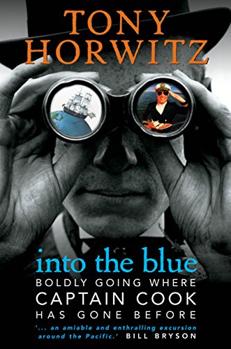 Into the Blue. Boldly going where Captain Cook ... 1865088994 Book Cover