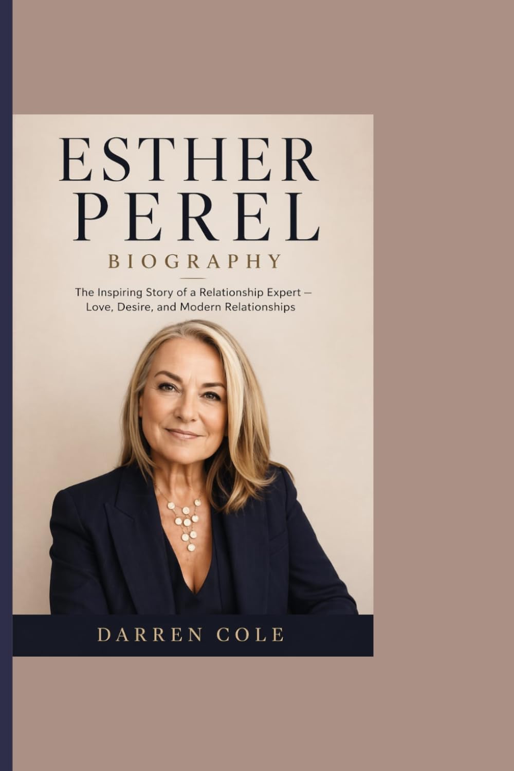ESTHER PEREL BIOGRAPHY: The Inspiring Story of a Relationship Expert — Love, Desire, and Modern Relationships