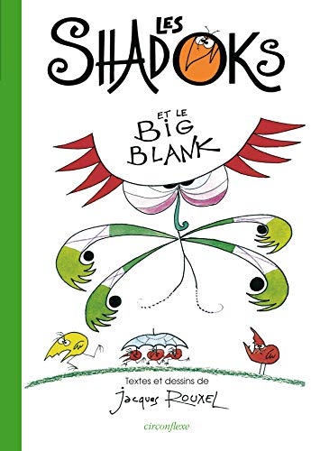 Les Shadoks et le Big Blank Les Shadoks et le Big Blank