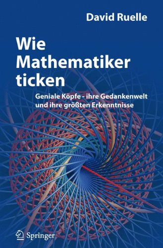 Amazon.com: Wie Mathematiker ticken: Geniale Köpfe - ihre Gedankenwelt ...