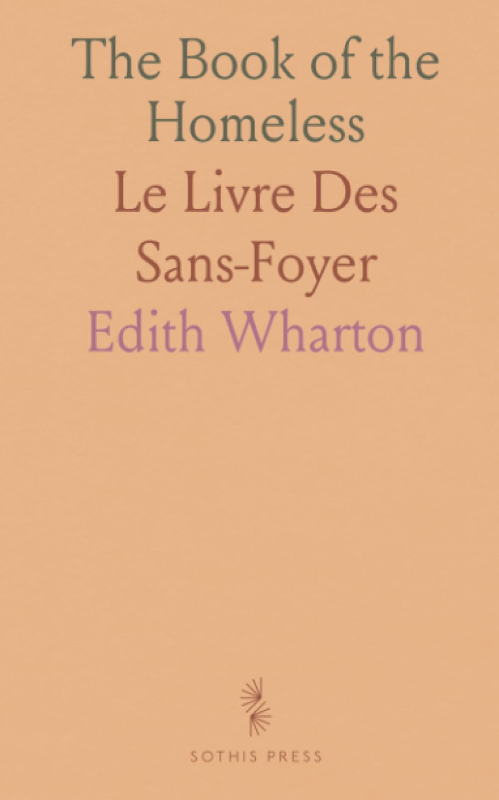 The Book of the Homeless: Le Livre Des Sans-Foyer