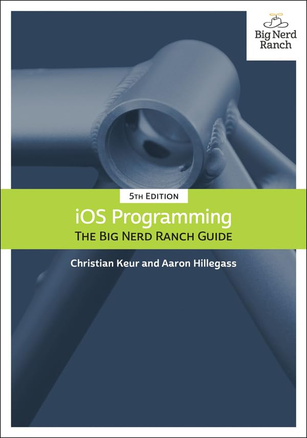 iOS Programming: The Big Nerd Ranch Guide (Big Nerd Ranch Guides)