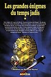  Les grandes énigmes du temps jadis - tome 1