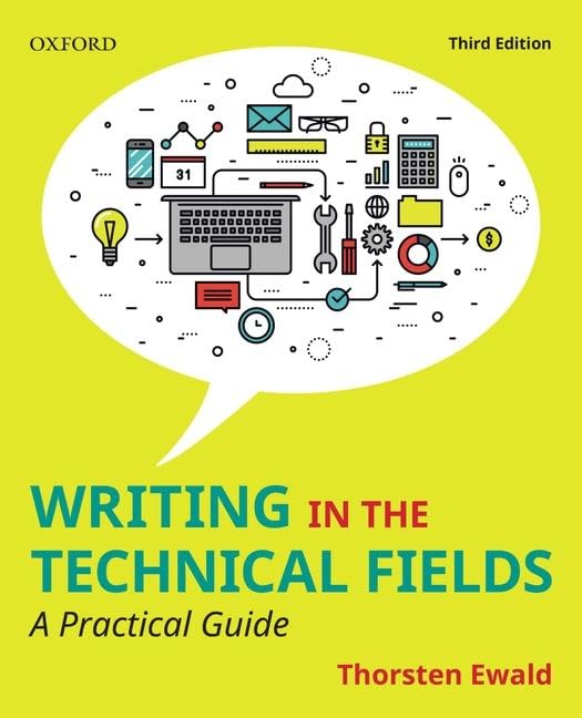 Writing in the Technical Fields: A Practical Guide: Ewald