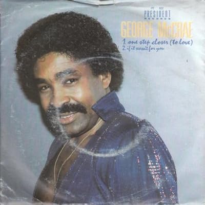 GEORGE MCCRAE - ONE STEP CLOSER 7in