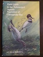 Field guide to the submerged aquatic vegetation of Chesapeake Bay B0006EWDAU Book Cover