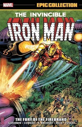 Iron Man Epic Collection: The Fury Of The Firebran