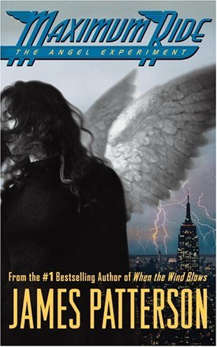 Maximum Ride: The Angel Experiment Maximum Ride: The Angel Experiment
