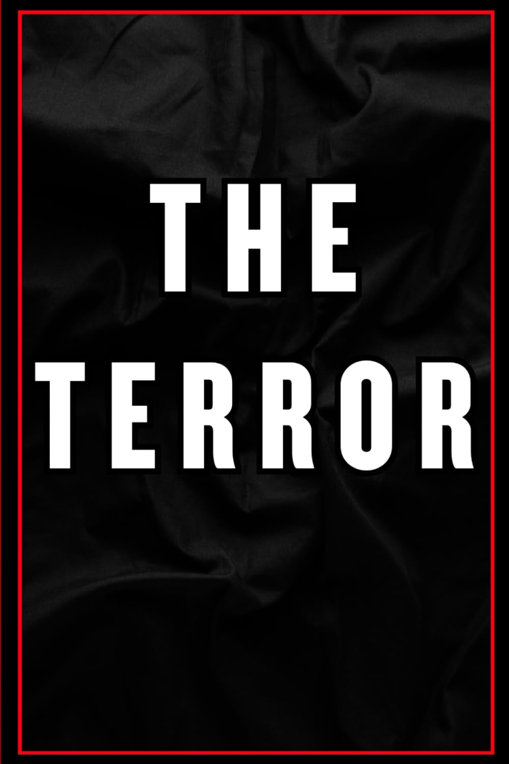 The Terror: 50 relatos cortos que te harán mirar hacia atrás.