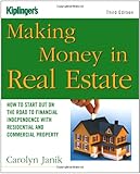 Making Money in Real Estate: How to Start Out on the Road to Financial Independence with Residential and Commercial Property (Kiplinger\'s Personal Finance)