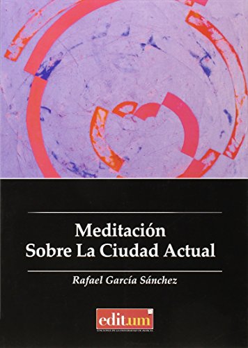 Meditación sobre la Ciudad Actual