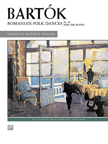Romanian Folk Dances, Sz. 56 for the Piano (Alfred Masterwork Edition) (English Edition)