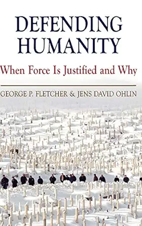 Defending Humanity: When Force is Justified and Why-Wow! eBook