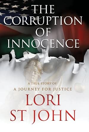 The Corruption of Innocence: A True Story of A Journey for Justice book cover