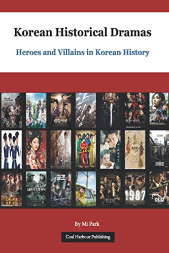 Korean Historical Dramas: Heroes and Villains in Korean History