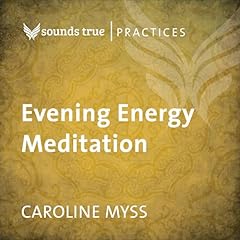 Evening Energy Meditation Audiobook By Caroline Myss cover art