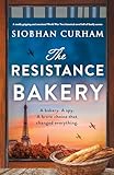 The Resistance Bakery: A totally gripping and emotional World War Two historical novel full of family secrets