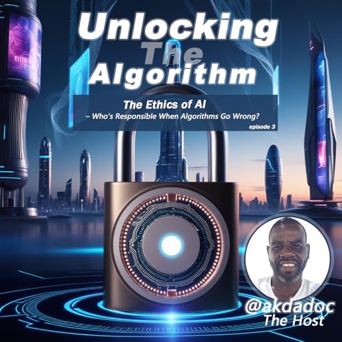 The Ethics of AI-Who&rsquo;s Responsible When Algorithms Go Wrong?