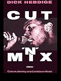  Cut `n\' Mix: Culture, Identity and Caribbean Music (Comedia) (English Edition)